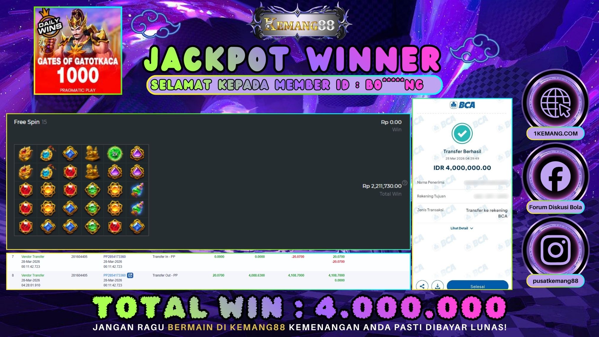 KEMANG88 [28 Maret 2026] : JACKPOT SLOT : GATES OF GATOTKACA 1000 [PP] Rp. 4.000.000.,- LUNAS